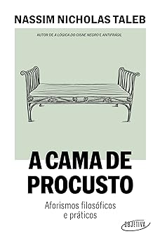 A cama de Procusto Aforismos filosoficos Nassim Nicholas Taleb